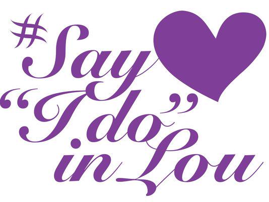 SayIDoInLou.jpg