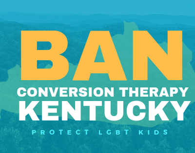 graphic with outline of sstate of Kentucky says Ban Conversion Therapy