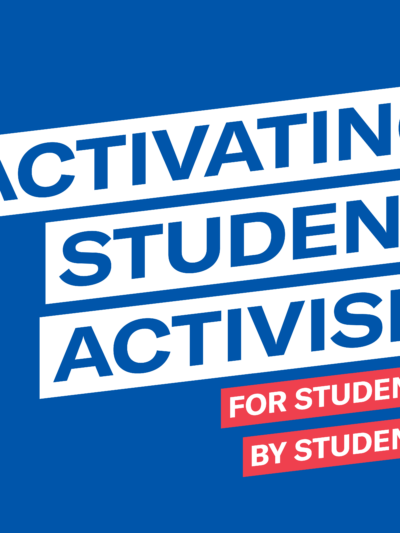 Blue background. 5 slanted bars. Top 3 bars are largest & white. Bottom two are smaller & red. Together, the blue words in the white bars read, "Activating students activism." Together, the text in the smaller, red bars, reads, "For students. By students"