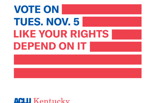 Vote on Tuesday, November 5, like your rights depend on it
