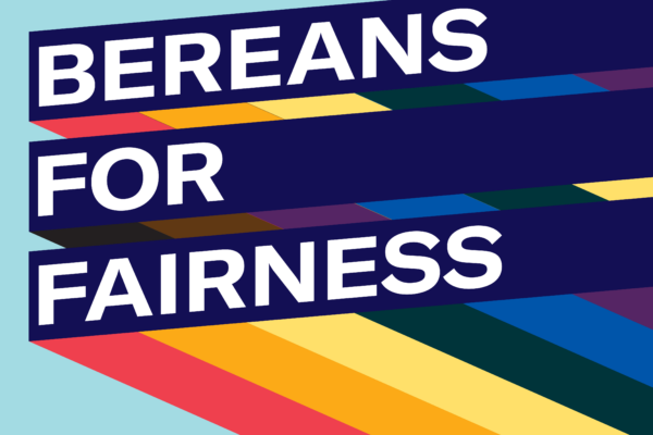 Graphic with light blue background and three slanted bars with rainbow stripes giving a 3D effect. Each bar has one line of text. Together the read, "Bereans for Fairness"