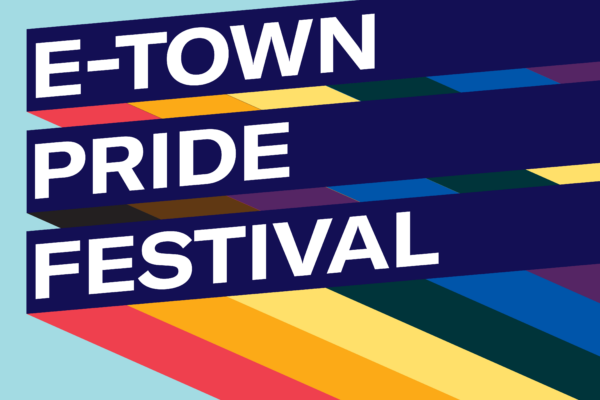 Graphic with light blue background and three slanted bars with rainbow stripes giving a 3D effect. Each bar has one line of text. Together the read, "E-Town Pride Festival"