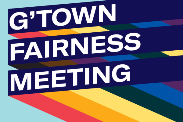 Graphic with light blue background and three slanted bars with rainbow stripes giving a 3D effect. Each bar has one line of text. Together the read, "Georgetown Fairness Meeting"
