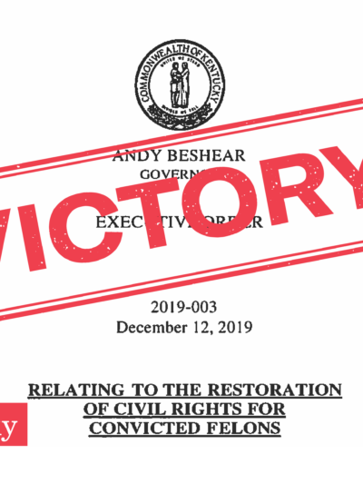 Copy of executive order restoring voting rights to some Kentuckians with past felony convictions with red stamp graphic reading "VICTORY!"