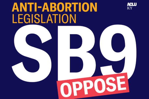 Anti-Abortion Legislation; Oppose SB9