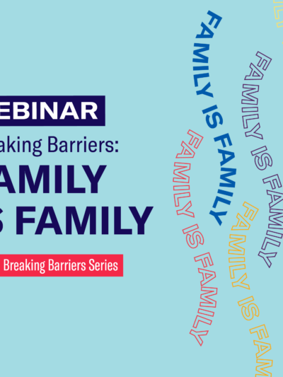 Breaking Barriers Family Is Family Graphic Website Event .png