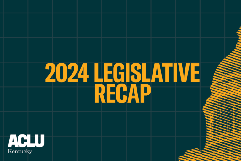 2024 Legislative Recap: The State of Civil Liberties in Kentucky - ACLU ...