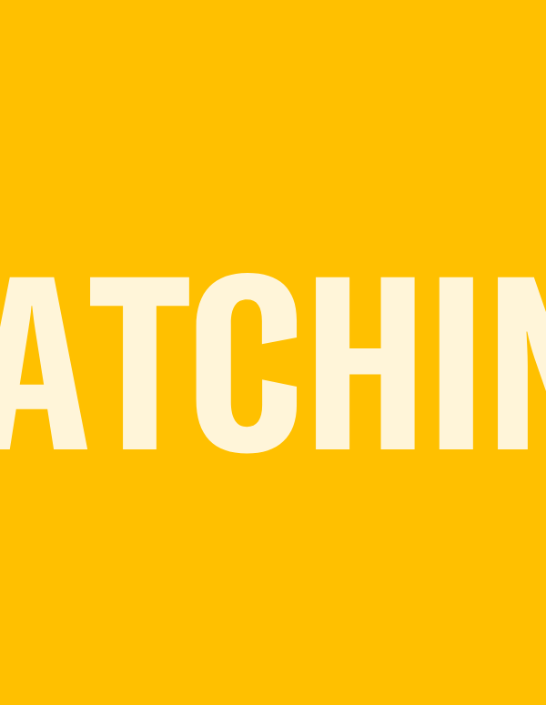 WATCHING
