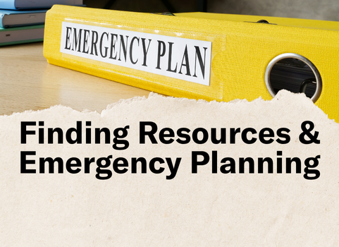 Finding Resources and Emergency Planning
