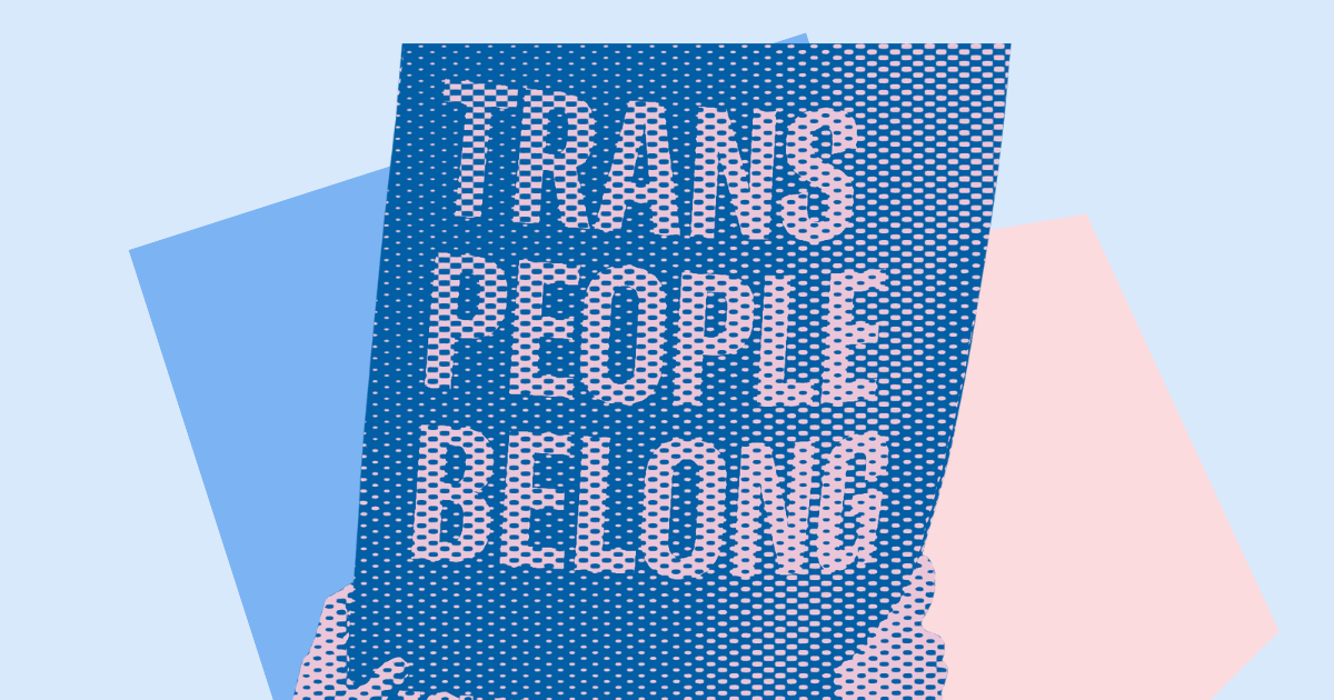 Hands holding a sign that says "trans people belong" on a pink and blue background