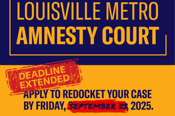 Louisville Metro Amnesty Court Deadline Extended, Apply to Redocket Your Case by September 23, 2025