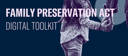 Family Preservation Act Digital Toolkit