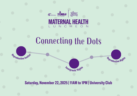 Maternal Health Luncheon Connecting the Dots Saturday, November 22, 11am - 1pm, University Club