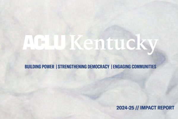 aclu of kentucky, building power, strengthening democracy