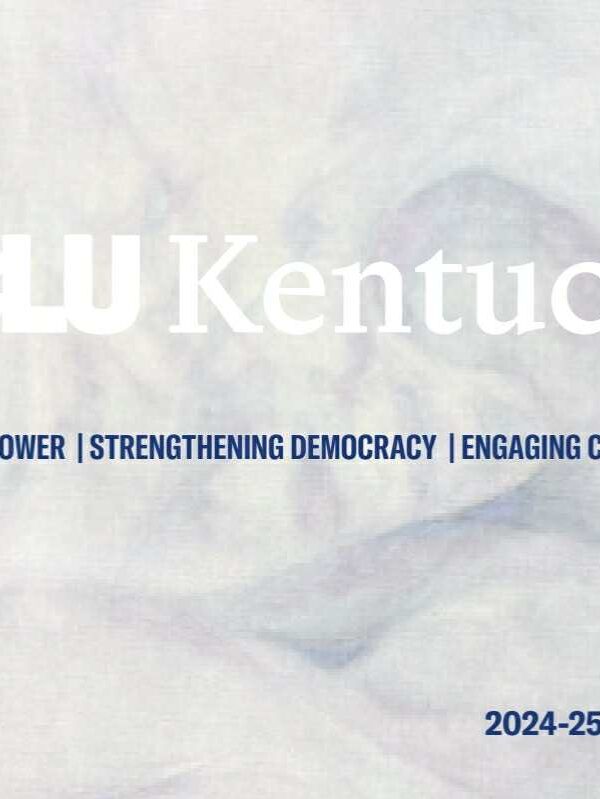 aclu of kentucky, building power, strengthening democracy
