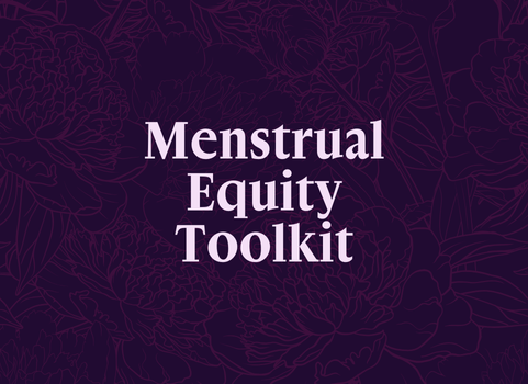 Menstrual Equity Toolkit