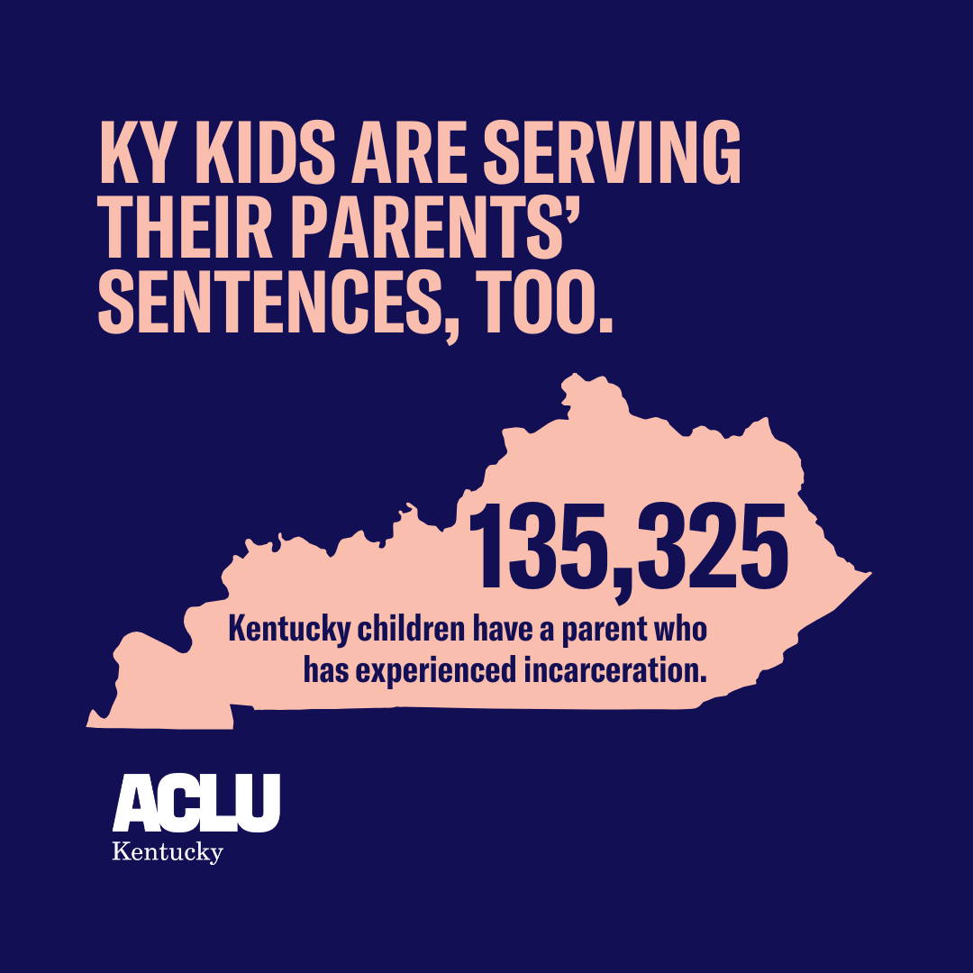 Kentucky kids are serving their parents' sentences, too.