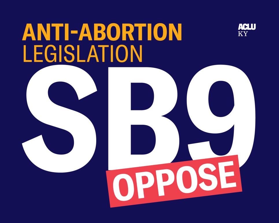 Anti-Abortion Legislation; Oppose SB9