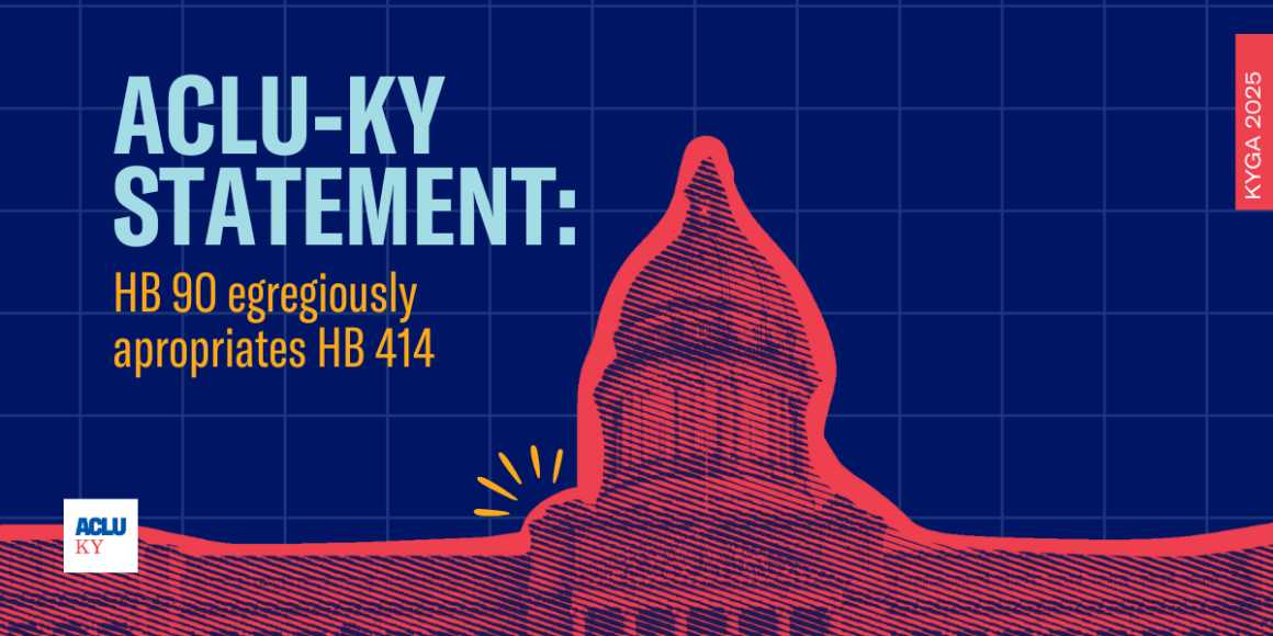 ACLU-KY Statement on HB 90