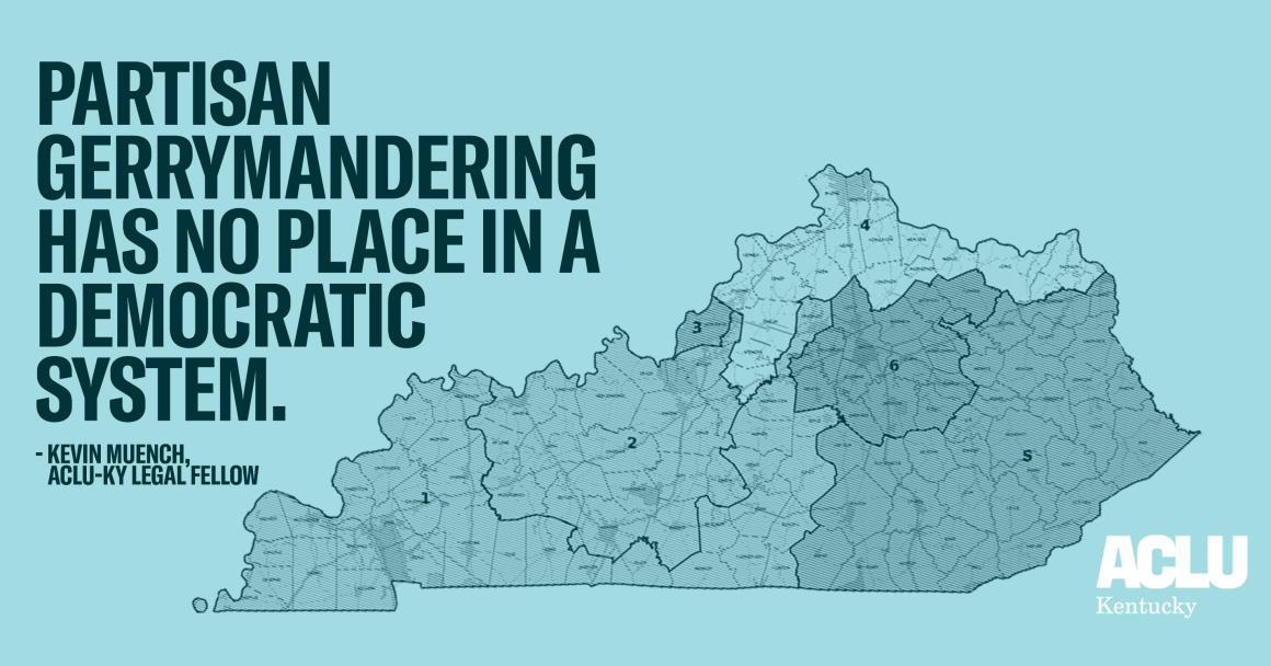 Dark green text reads "Partisan Gerrymandering Has No Place In A Democratic System" over a light green background. A map of Kentucky with counties outlined is toward the bottom right corner. A white ACLU Kentucky logo is in the bottom right corner.