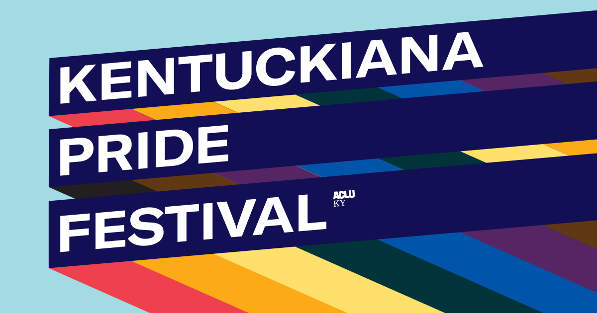 Kentuckiana Pride Festival ACLU of Kentucky