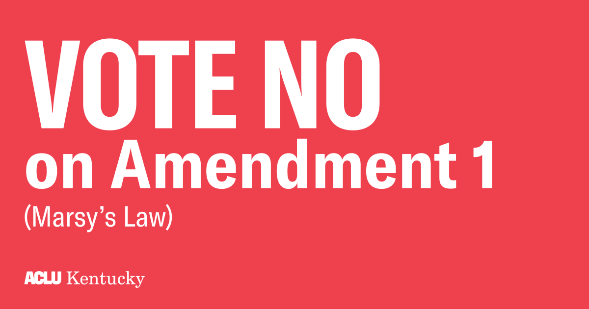 Vote No on Amendment 1 Marsy's Law Is Bad For Victims And Wrong For