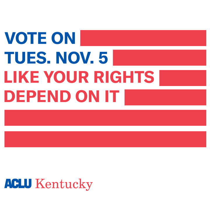 Vote on Tuesday, November 5, like your rights depend on it