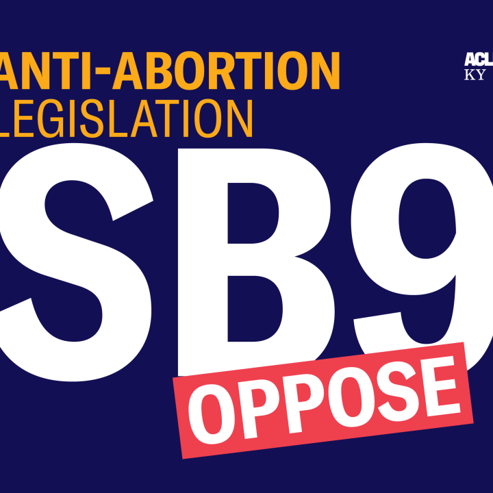 Anti-Abortion Legislation; Oppose SB9